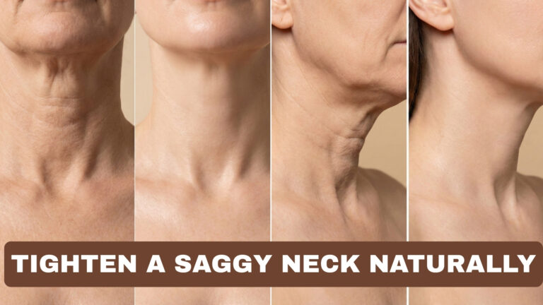 How to Tighten a Saggy Neck Naturally at Home