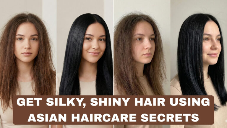 How to Get Silky, Shiny Hair Naturally Using Asian Haircare Secrets