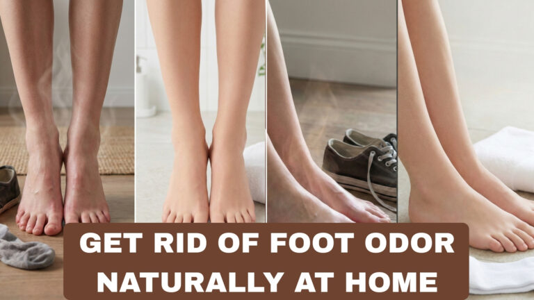 How to Get Rid of Foot Odor Naturally at Home