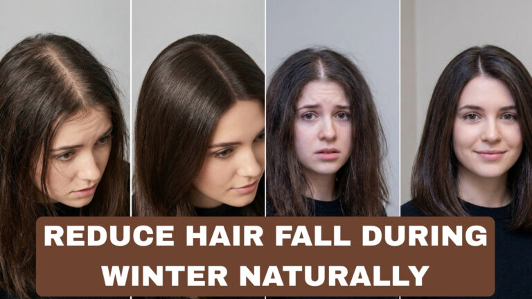 How to Reduce Hair Fall During Winter Naturally